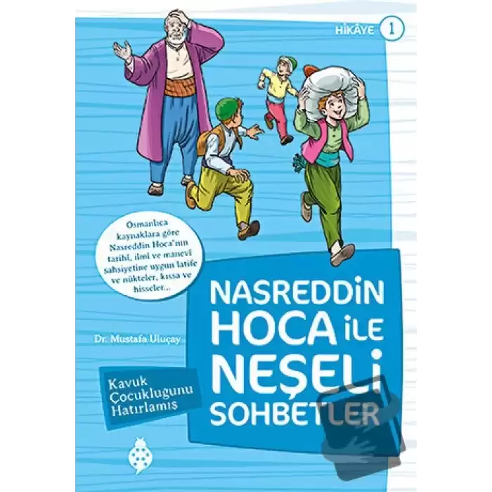 Nasreddin Hoca ile Neşeli Sohbetler 1 - Kavuk Çocukluğunu Hatırlamış