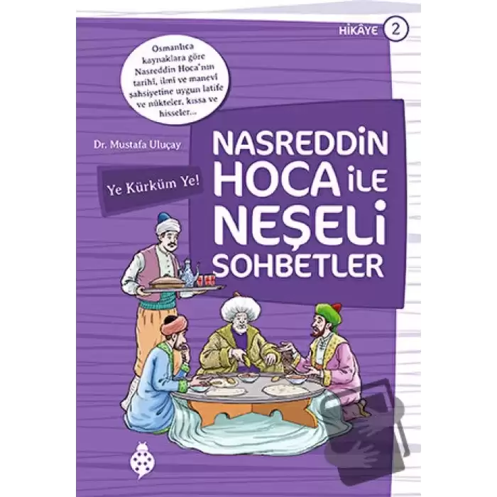 Nasreddin Hoca ile Neşeli Sohbetler 2 - Ye Kürküm Ye!