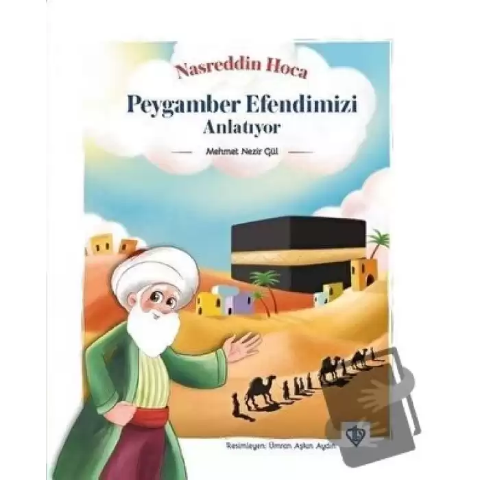 Nasreddin Hoca Peygamber Efendimizi Anlatıyor