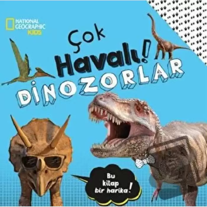 National Geographic Kids - Çok Havalı! Dinozorlar