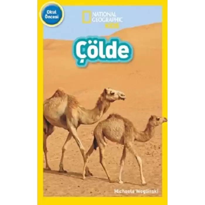 NATIONAL GEOGRAPHIC KİDS - ÇÖLDE