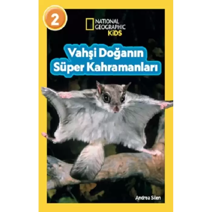 National Geographic Kids - Vahşi Doğanın Süper Kahramanları