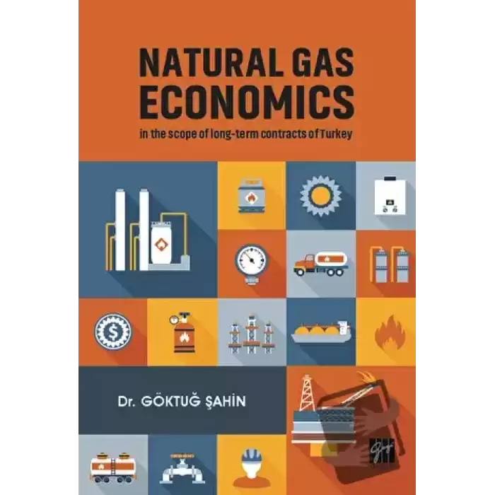 Natural Gas Economics In The Scope Of Long-Term Contracts Of Turkey