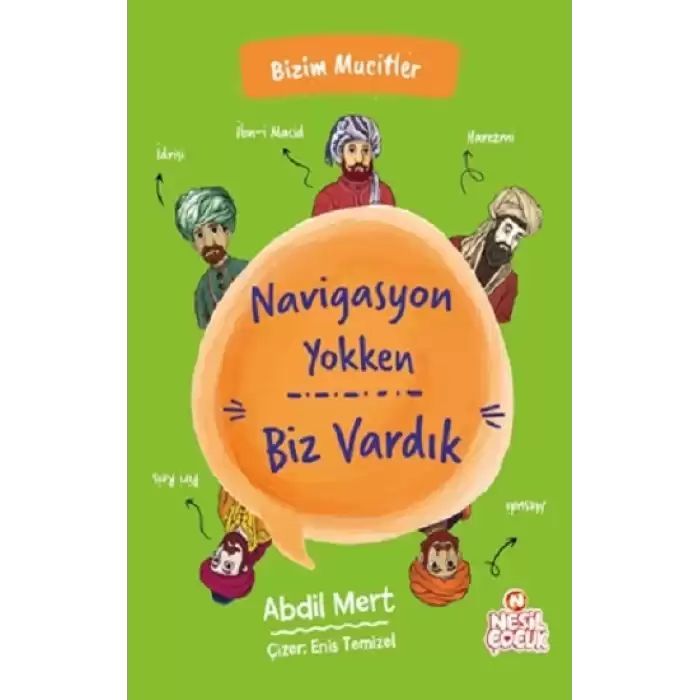 Navigasyon Yokken Biz Vardık - Bizim Mucitler