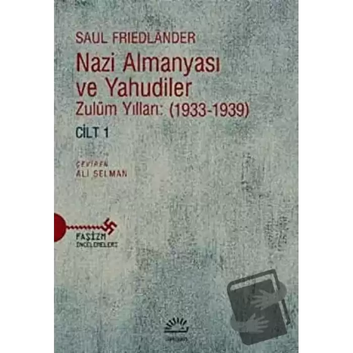 Nazi Almanyası ve Yahudiler Cilt 1