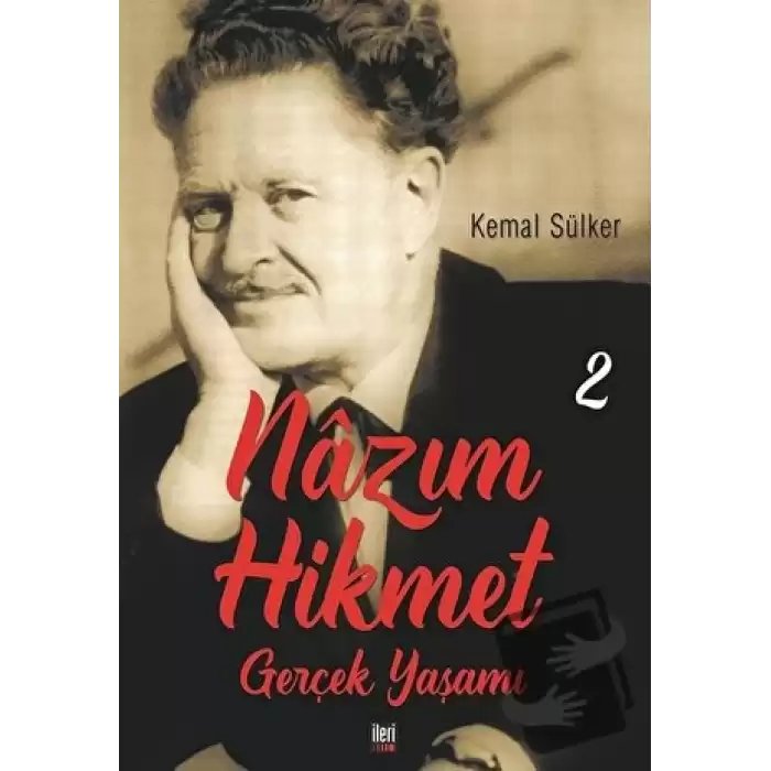 Nazım Hikmet - Gerçek Yaşamı 2