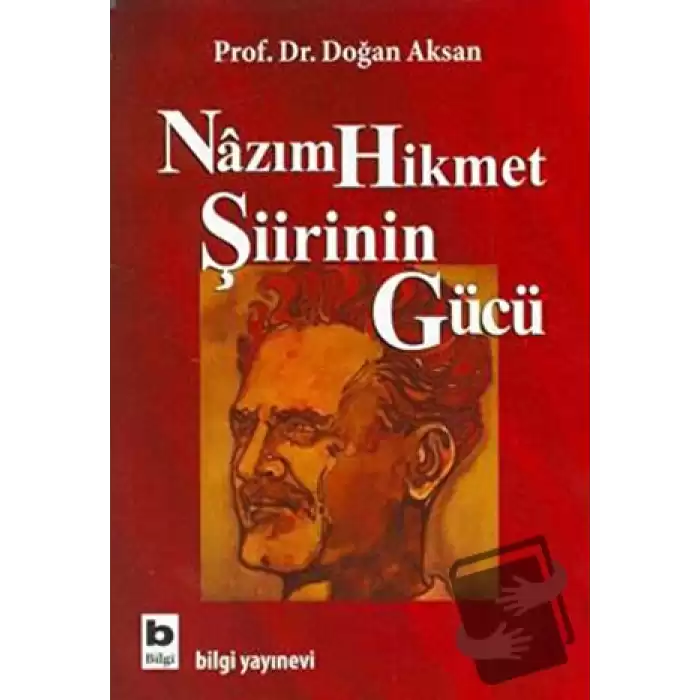 Nazım Hikmet Şiirinin Gücü