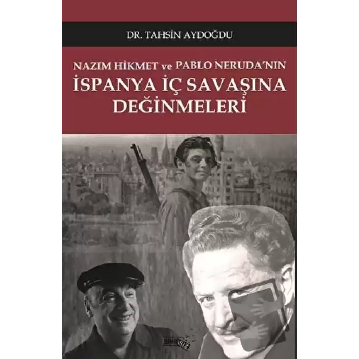 Nazım Hikmet ve Pablo Nerudanın İspanya İç Savaşına Değinmeleri