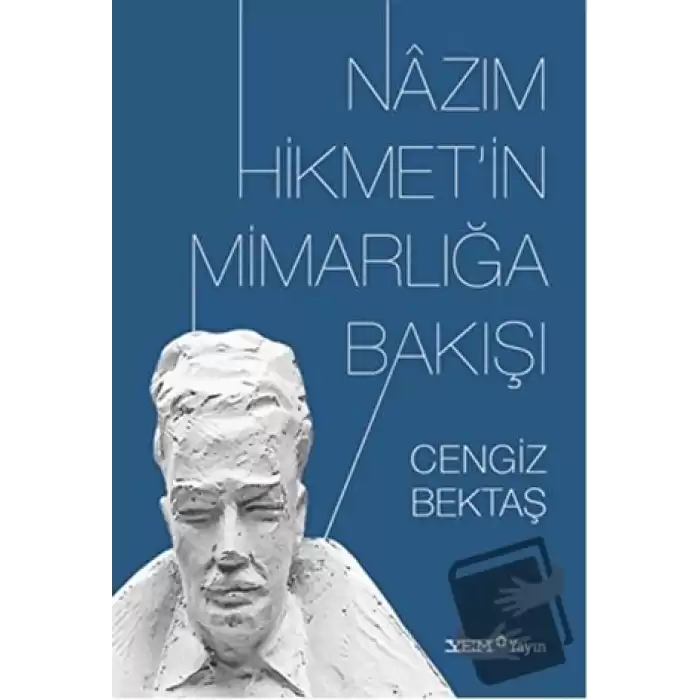 Nazım Hikmet’in Mimarlığa Bakışı