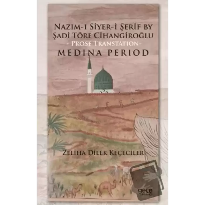 Nazım-ı Siyer-i Serif By Sadi Töre Cihangiroğlu - Prose Transtation- Medina Period