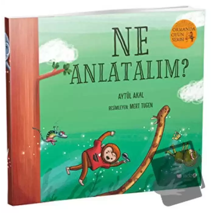 Ne Anlatalım? - Ormanda Oyun Serisi 3