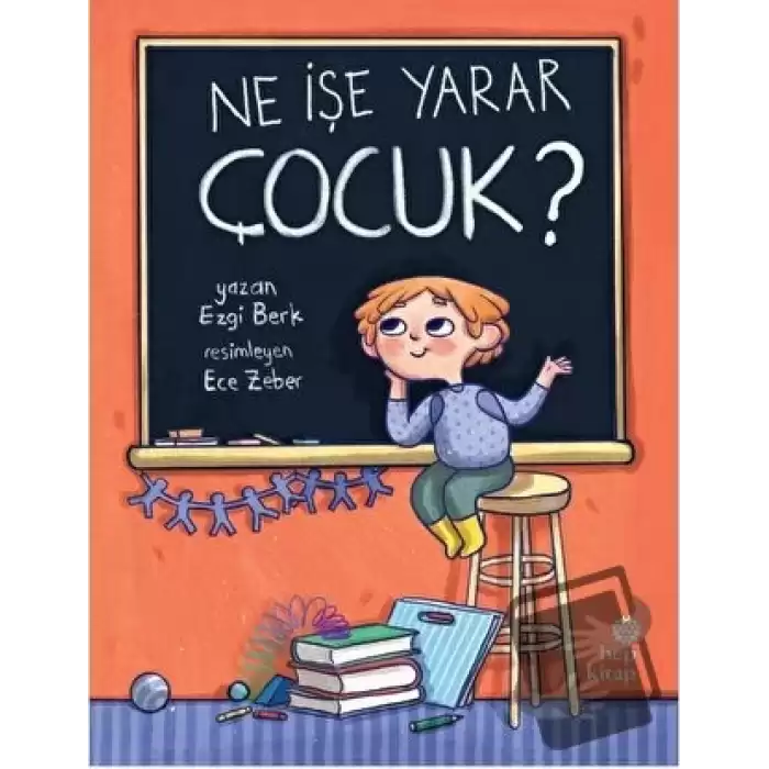 Ne İşe Yarar Çocuk?