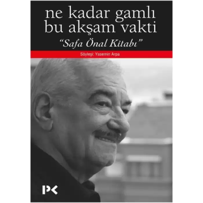 Ne Kadar Gamlı Bu Akşam Vakti (Safa Önal Kitabı)