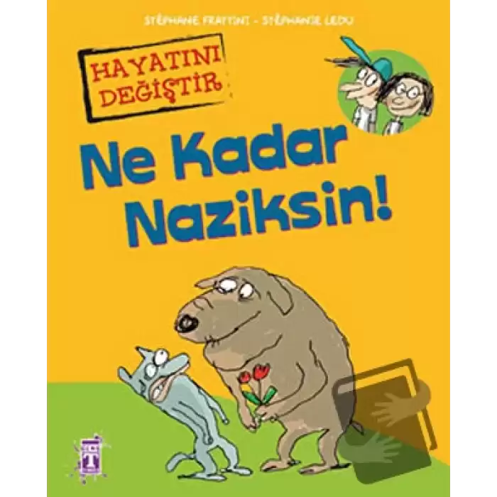 Ne Kadar Naziksin! (Ciltli)