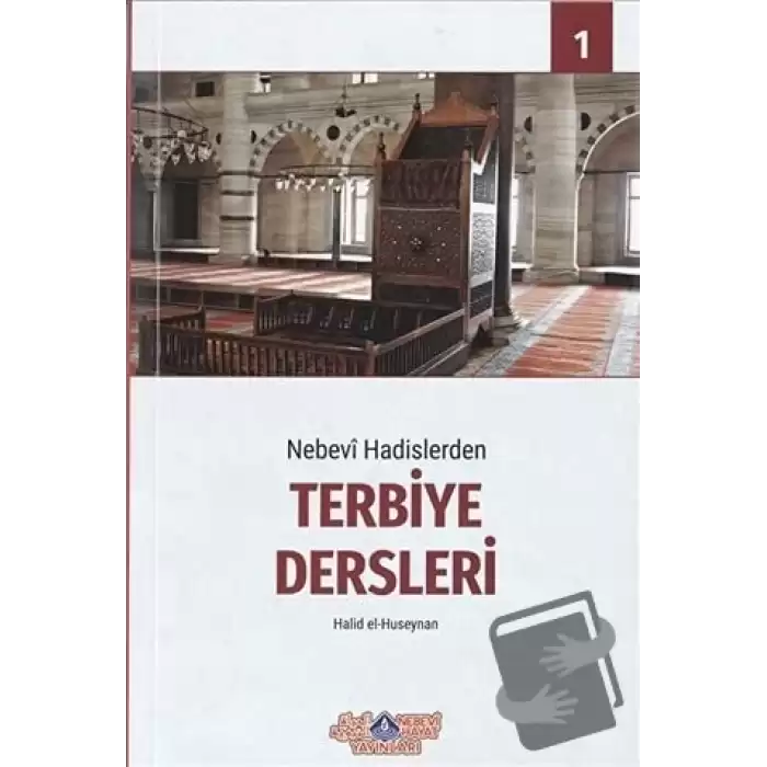 Nebevi Hadislerden Terbiye Dersleri 1