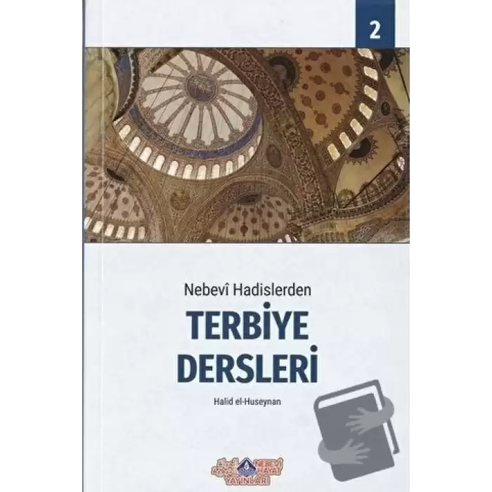 Nebevi Hadislerden Terbiye Dersleri 2