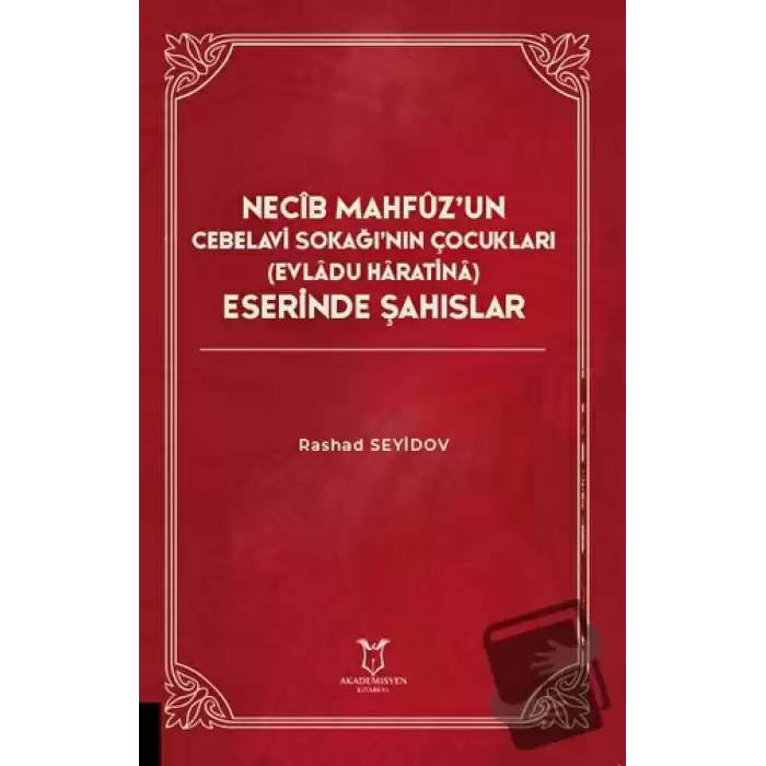 Necib Mahfüz’un Cebelavi Sokağı’nın Çocukları Evladu Haratina) Eserinde Şahıslar