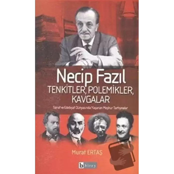 Necip Fazıl Tenkitler, Polemikler, Kavgalar