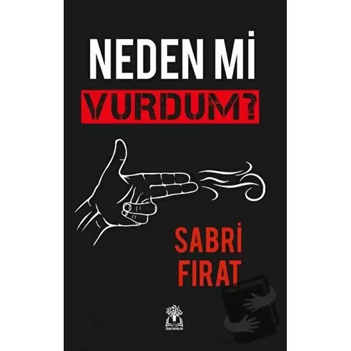 Neden Mi Vurdum? (Ciltli)