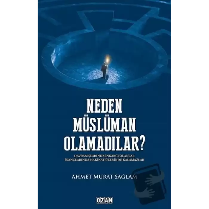 Neden Müslüman Olamadılar?