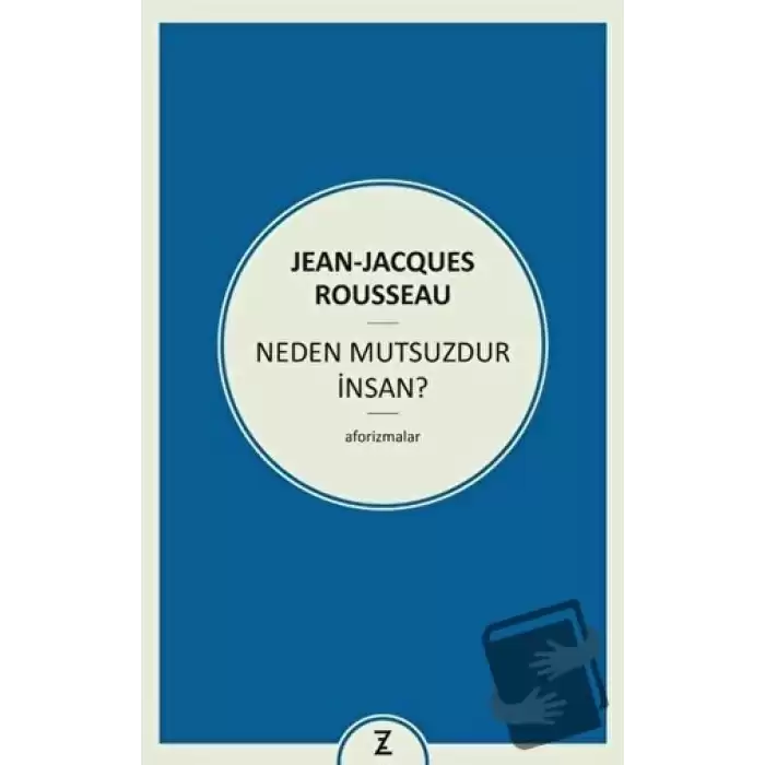 Neden Mutsuzdur İnsan?