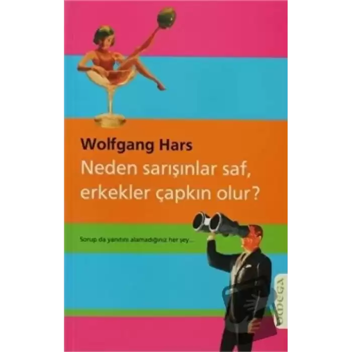 Neden Sarışınlar Saf, Erkekler Çapkın Olur?