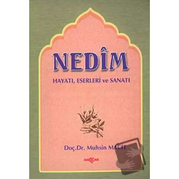 Nedim Hayatı - Eserleri - Sanatı