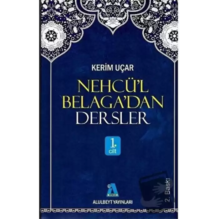 Nehcü’l Belaga’dan Dersler 1. Cilt