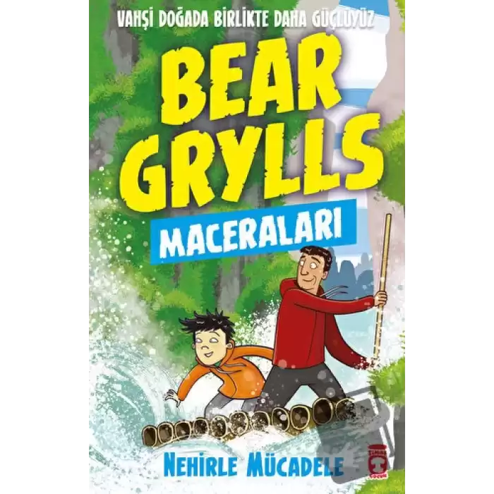 Nehirle Mücadele - Bear Grylls Maceraları