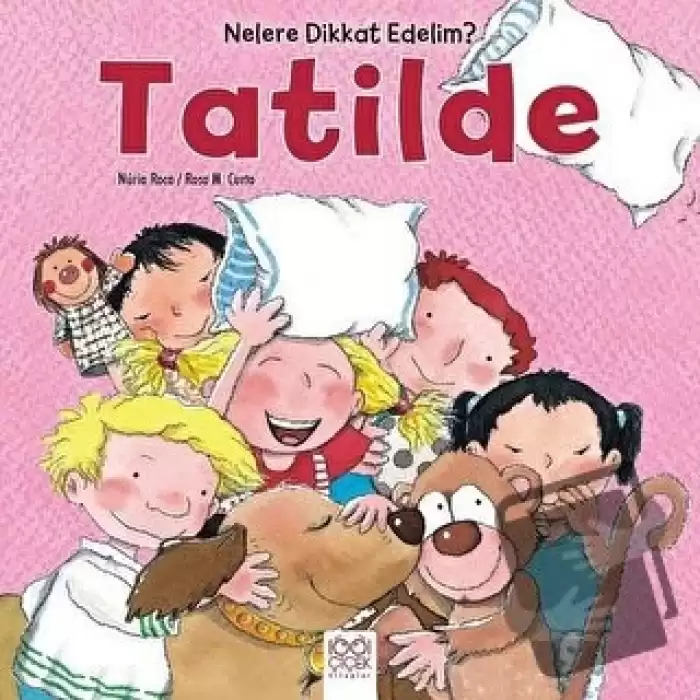 Nelere dikkat Edelim? - Tatilde