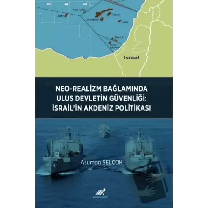 Neo-Realizm Bağlamında Ulus Devletin Güvenliği: İsrail’in Akdeniz Politikası