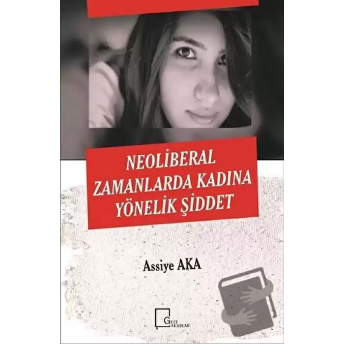 Neoliberal Zamanlarda Kadına Yönelik Şiddet