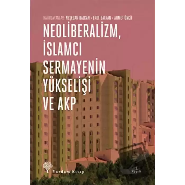 Neoliberalizm, İslamcı Sermayenin Yükselişi ve Akp