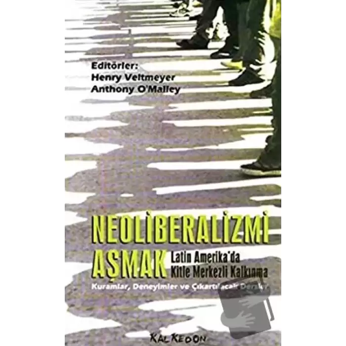 Neoliberalizmi Aşmak Latin Amerika’da Kitle Merkezli Kalkınma