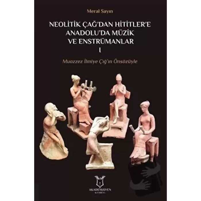 Neolitik Çağdan Hititlere Anadoluda Müzik ve Enstrümanları 1