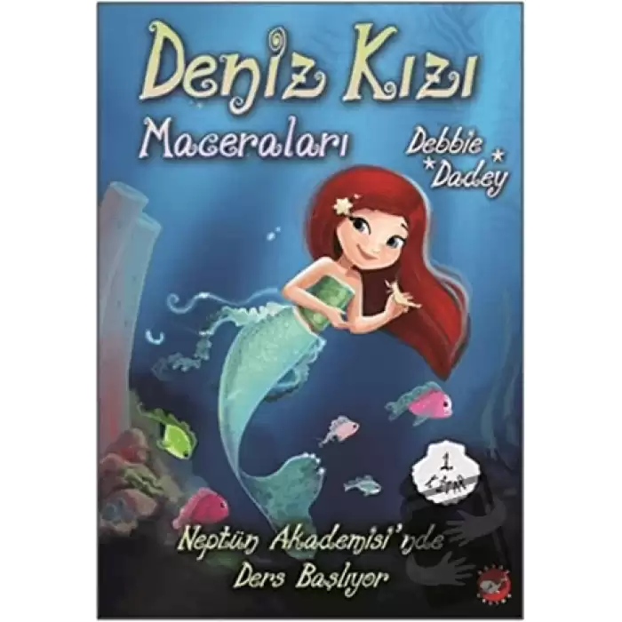 Neptün Akademisinde Ders Başlıyor - Deniz Kızı Maceraları 1.Kitap