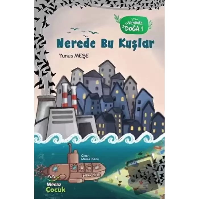 Nerede Bu Kuşlar - Görevimiz Doğa 1