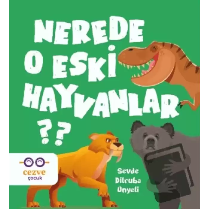 Nerede O Eski Hayvanlar?