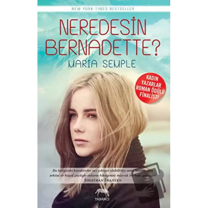 Neredesin Bernadette?