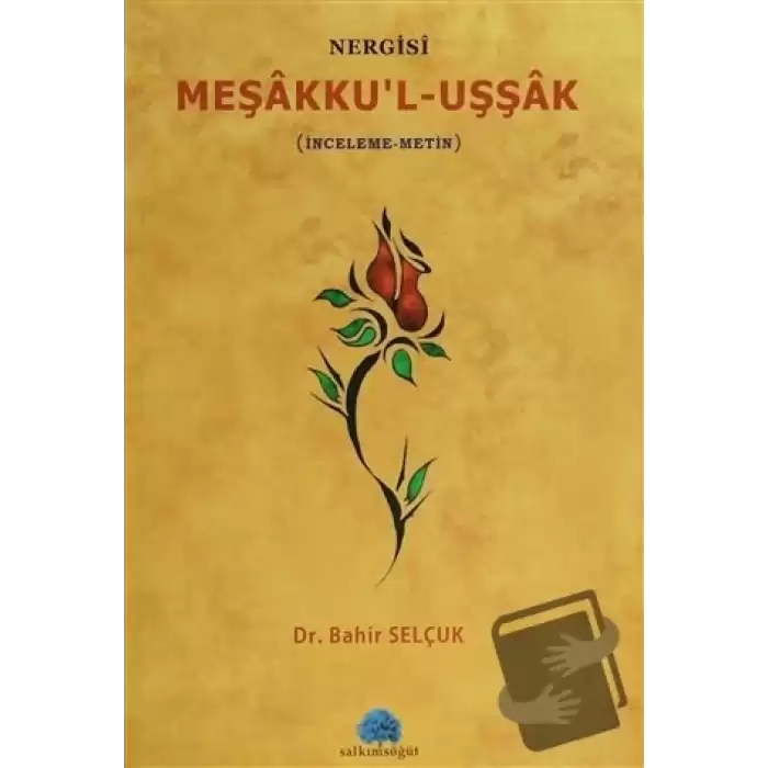 Nergisi Meşakkul-Uşşak