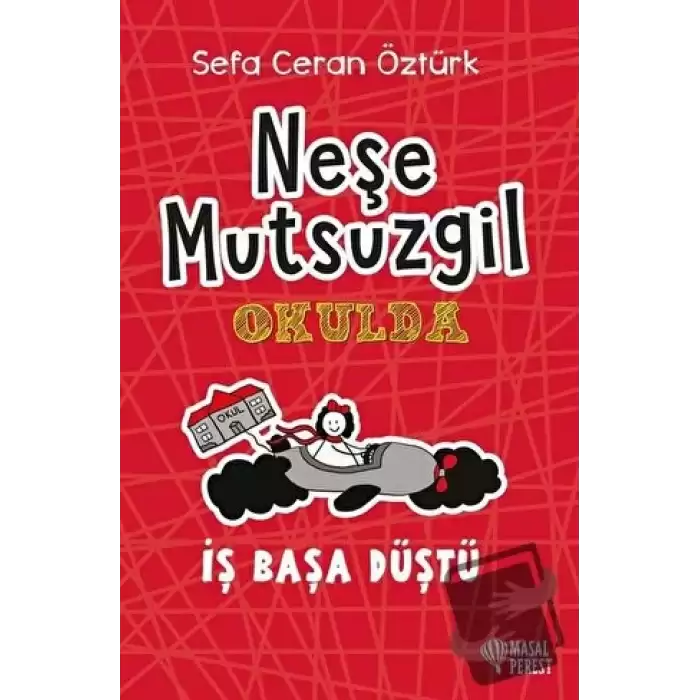 Neşe Mutsuzgil Okulda: İş Başa Düştü (Ciltli)