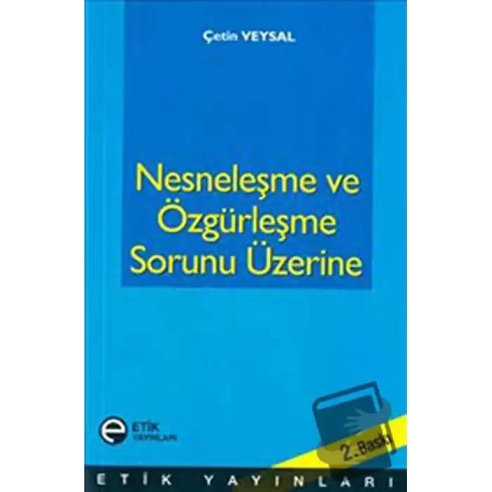 Nesneleşme ve Özgürleşme Sorunu Üzerine