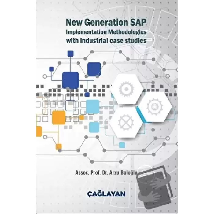 New Generation SAP Implementation Methodologies With Industrial Case Studies