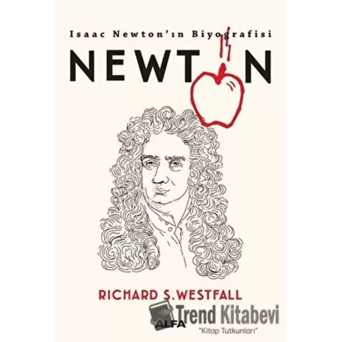 Newton - Isaac Newton’ın Biyografisi