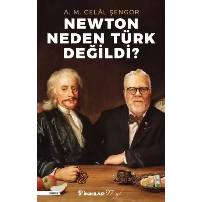 Newton Neden Türk Değildi?