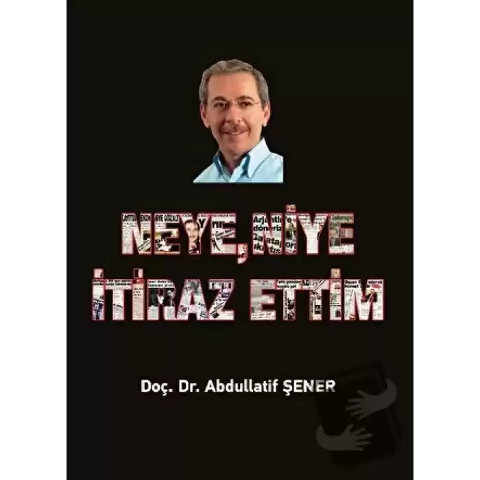 Neye, Niye İtiraz Ettim