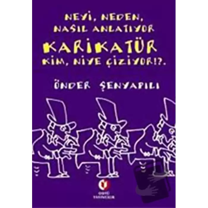 Neyi, Neden, Nasıl Anlatıyor Karikatür; Kim, Niye Çiziyor!?