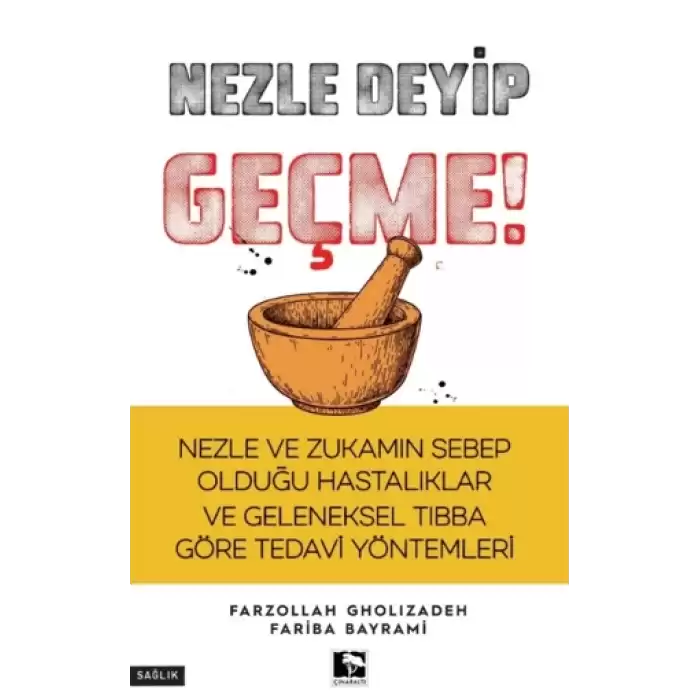 Nezle Deyip Geçme!