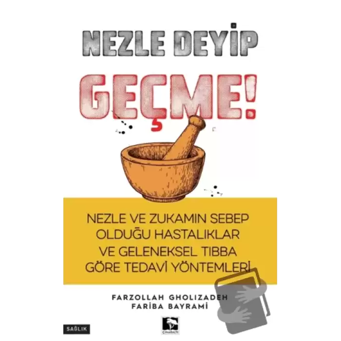 Nezle Deyip Geçme!