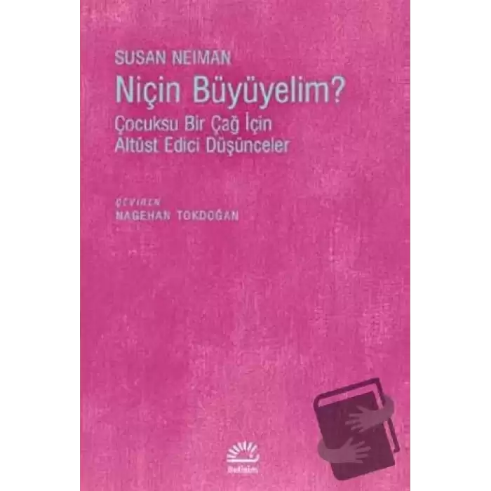 Niçin Büyümeliyim?